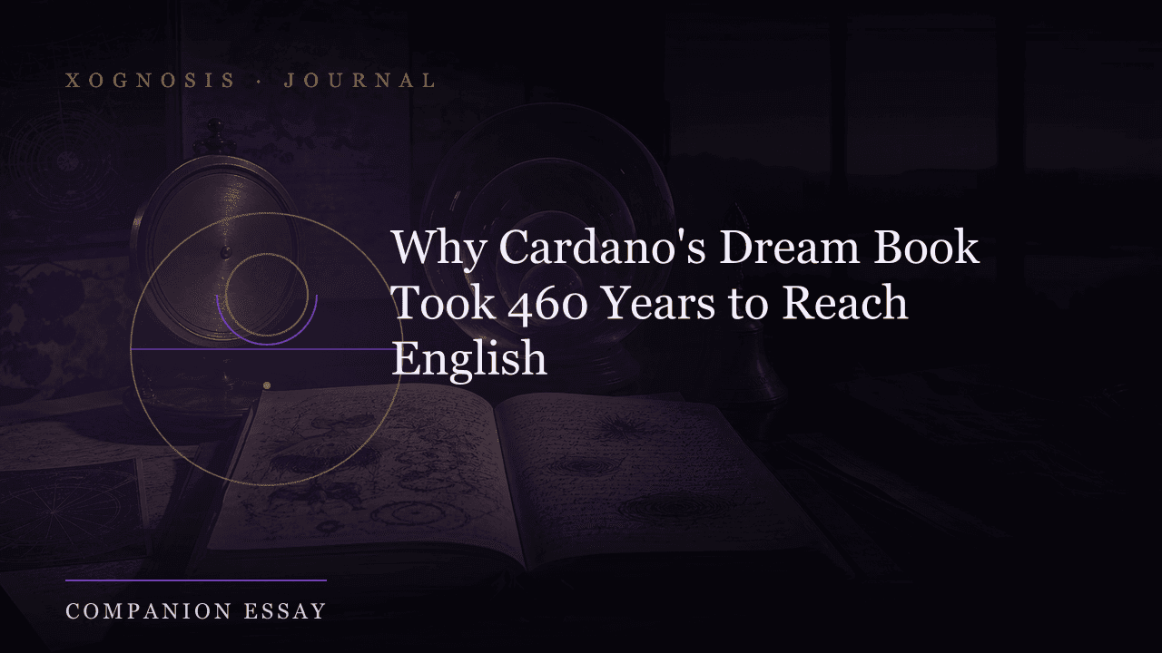 Why Cardano's Dream Book Took 460 Years to Reach English (Xognosis Journal cover)
