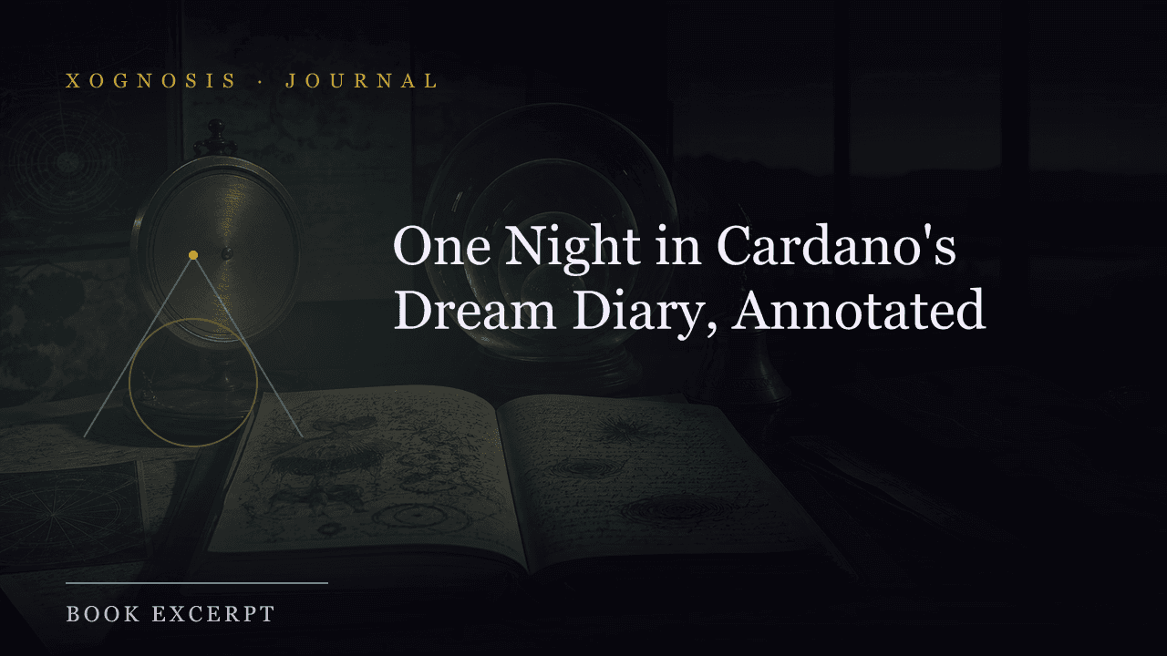 One Night in Cardano's Dream Diary, Annotated (Xognosis Journal cover)