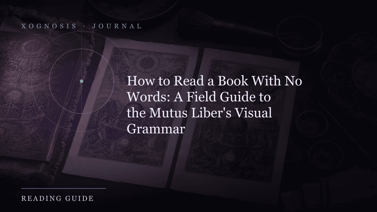 How to Read a Book With No Words: A Field Guide to the Mutus Liber's Visual Grammar (Xognosis Journal cover)