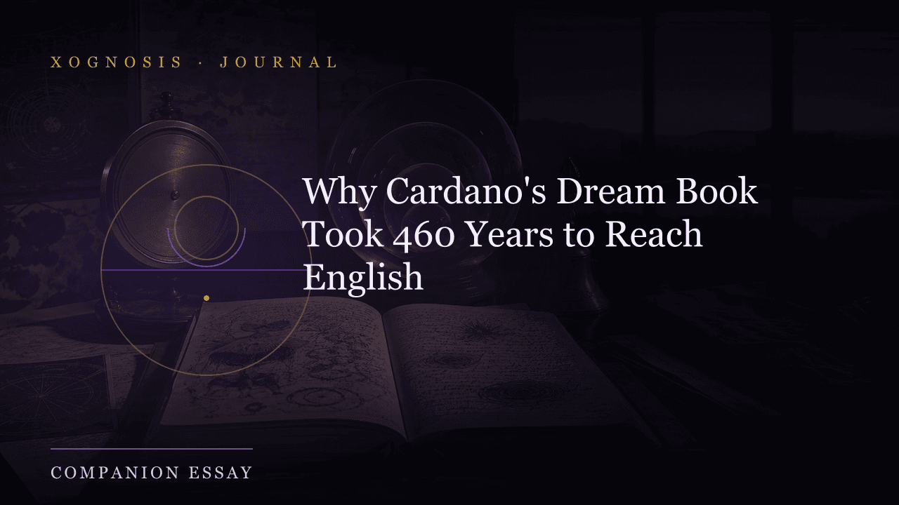 Why Cardano's Dream Book Took 460 Years to Reach English (Xognosis Journal cover)