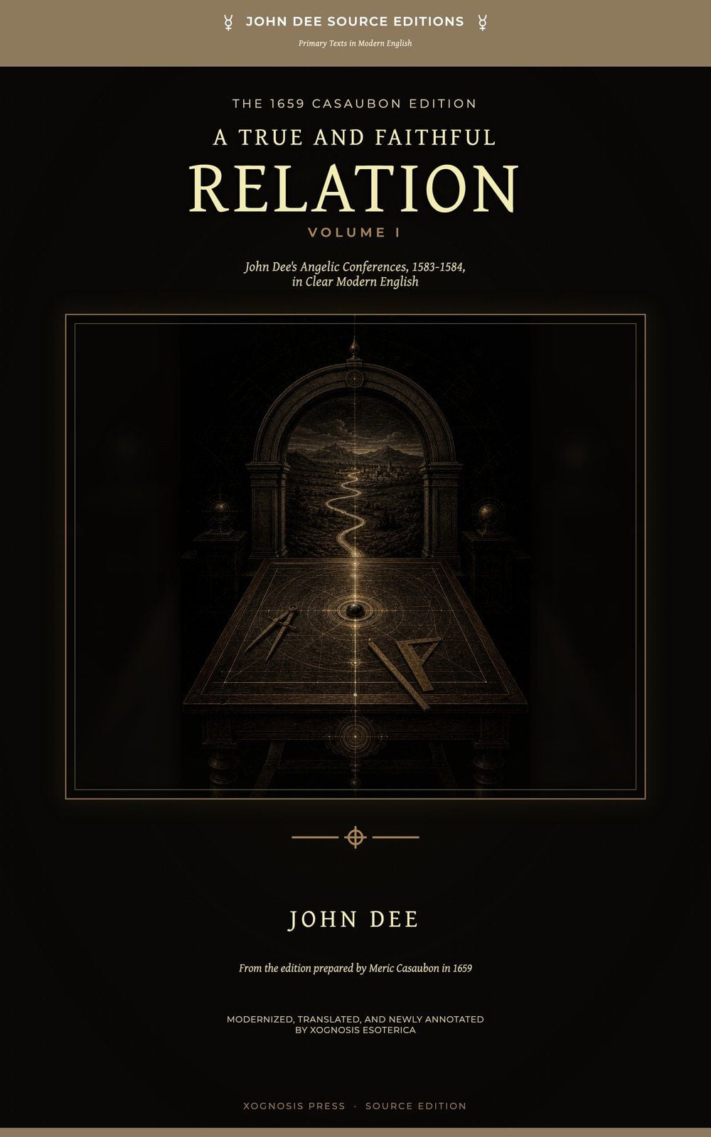 Front cover of A True and Faithful Relation, Volume I by John Dee, Xognosis Press edition