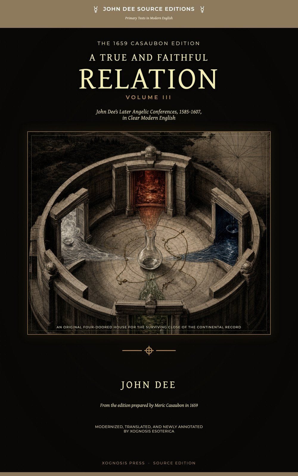 Front cover of A True and Faithful Relation, Volume III by John Dee, Xognosis Press edition