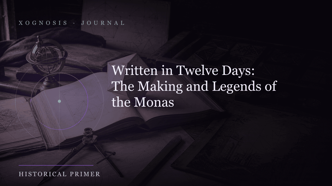 Written in Twelve Days: The Making and Legends of the Monas (Xognosis Journal cover)