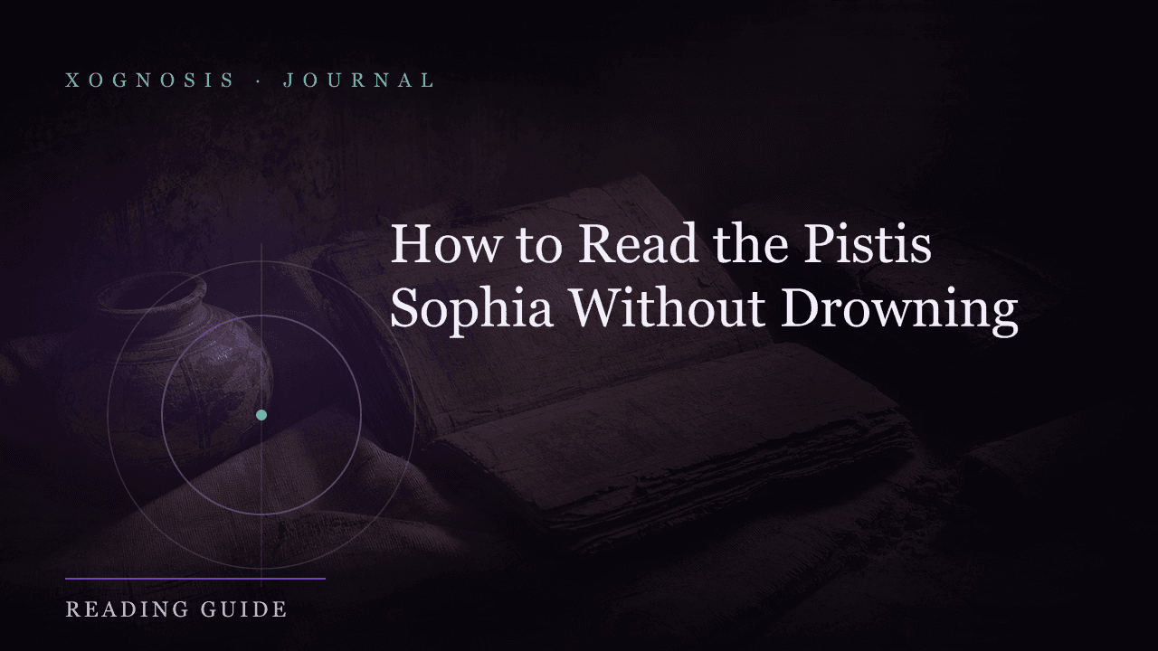 How to Read the Pistis Sophia Without Drowning (Xognosis Journal cover)