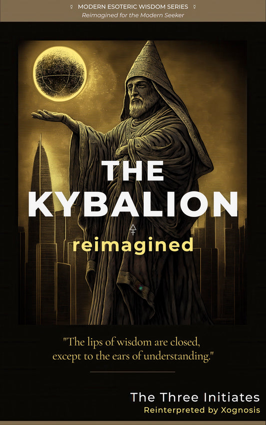 The Kybalion Reimagined
